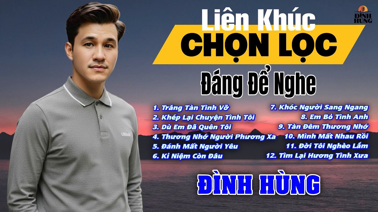 Liên Khúc Chọn Lọc Những Ca Khúc Mới Hay Nhất Nhiều Tác Giả Với Tiếng Hát ĐÌNH HÙNG BOLERO ♥️♥️