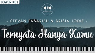 Stevan Pasaribu & Brisia Jodie - Ternyata Hanya Kamu (Lower Key) Karaoke Piano