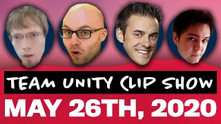 Team Unity Clip Show! - May 26th, 2020