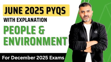 People & Environment | June 2025 PYQs with Explanation | For Dec 2025 Exams