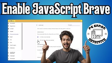 Hoe Javascript inschakelen in Brave Browser | Stapsgewijze handleiding (2025)