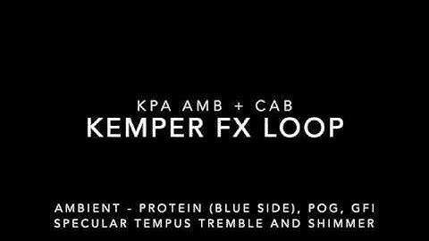 Kemper FX Loop - Amp and Cab (Ambient)