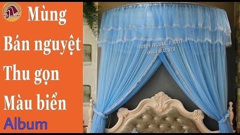 ALBUM MÙNG BÁN NGUYỆT THU GỌN MÀU  BIỂN - RÈM MÀN MINH NGUYỆT Buôn Ma Thuột- 0914 032 573