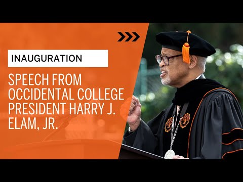 Inauguration Speech by Occidental College President Harry J. Elam, Jr.