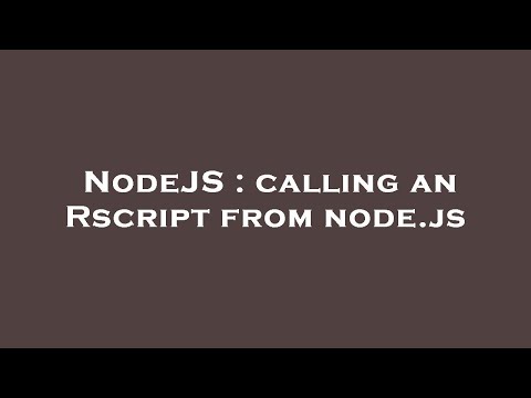 NodeJS : calling an Rscript from node.js