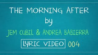 Jem Cubil & Andrea Babierra | The Morning After (Lyric Video) HD [004] chords