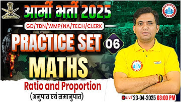 Army GD Maths Practice Set 2025 | Ratio & Proportion | Maths for Army GD/TDN/WMP/Clerk/NA/Technical