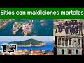 Sitios con maldiciones mortales | Relatos del lado oscuro