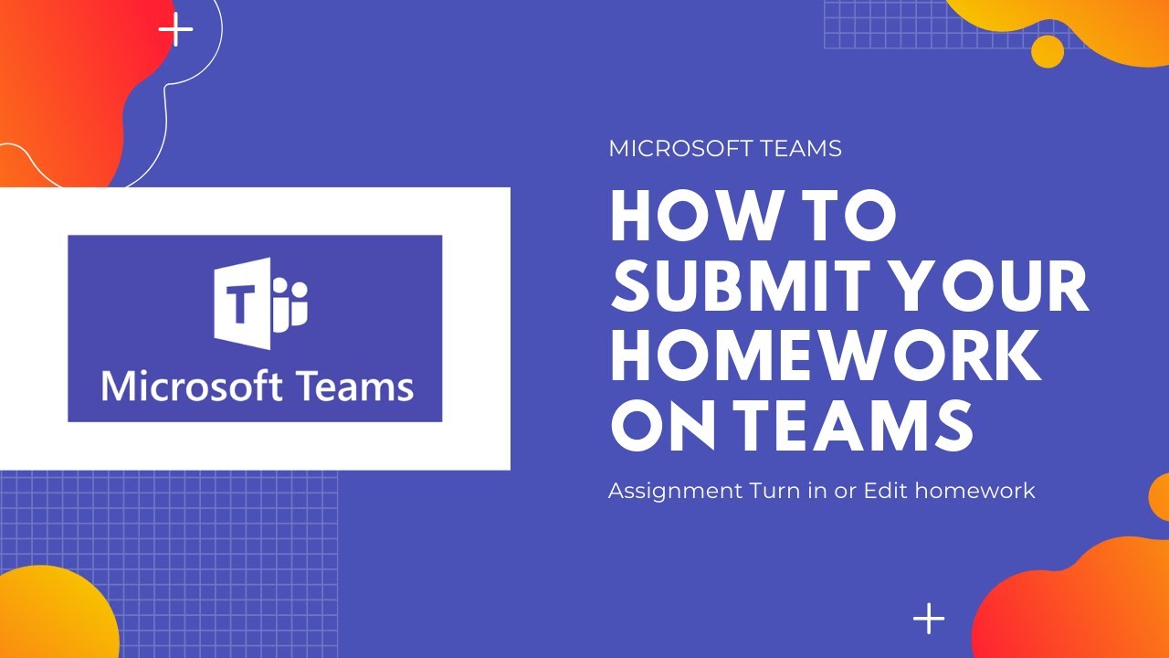 how to do homework on teams