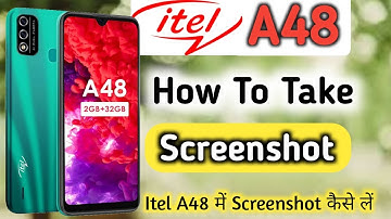 Itel A48 Screenshot, How To Take Screenshot in Itel | Itel A48 Main Screenshot Kaise Click Karen