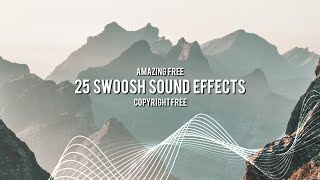 FREE 25 Swoosh Sound Effects For your Videos! (Copyright Free)