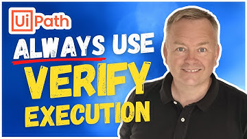 Why UiPath’s Verify Execution is a Game Changer