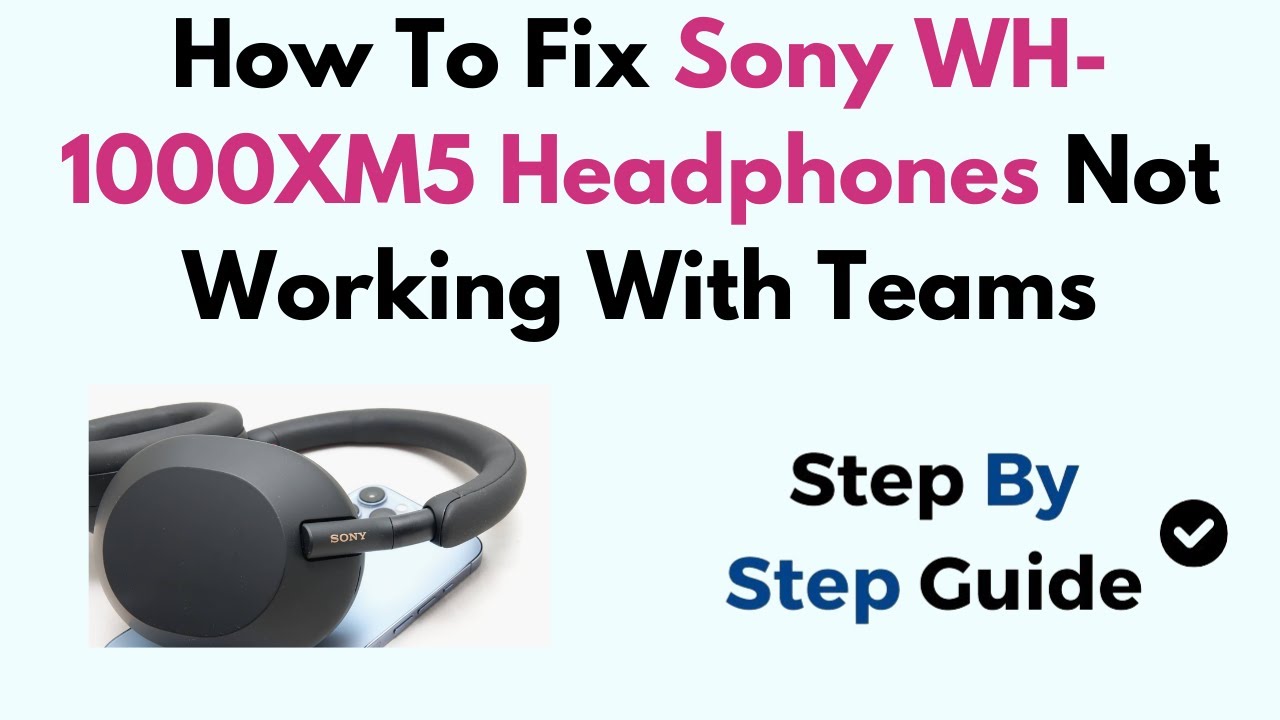 How To Fix Sony WH-1000XM5 Headphones Not Working With Teams - YouTube