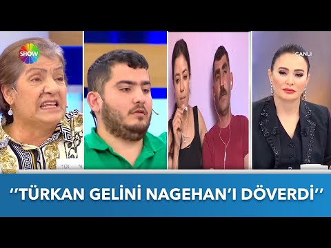 ''Türkan, gelini Nagehan'dan