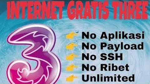 Cara internet gratis kartu 3 polosan Terbaru 0p0k
