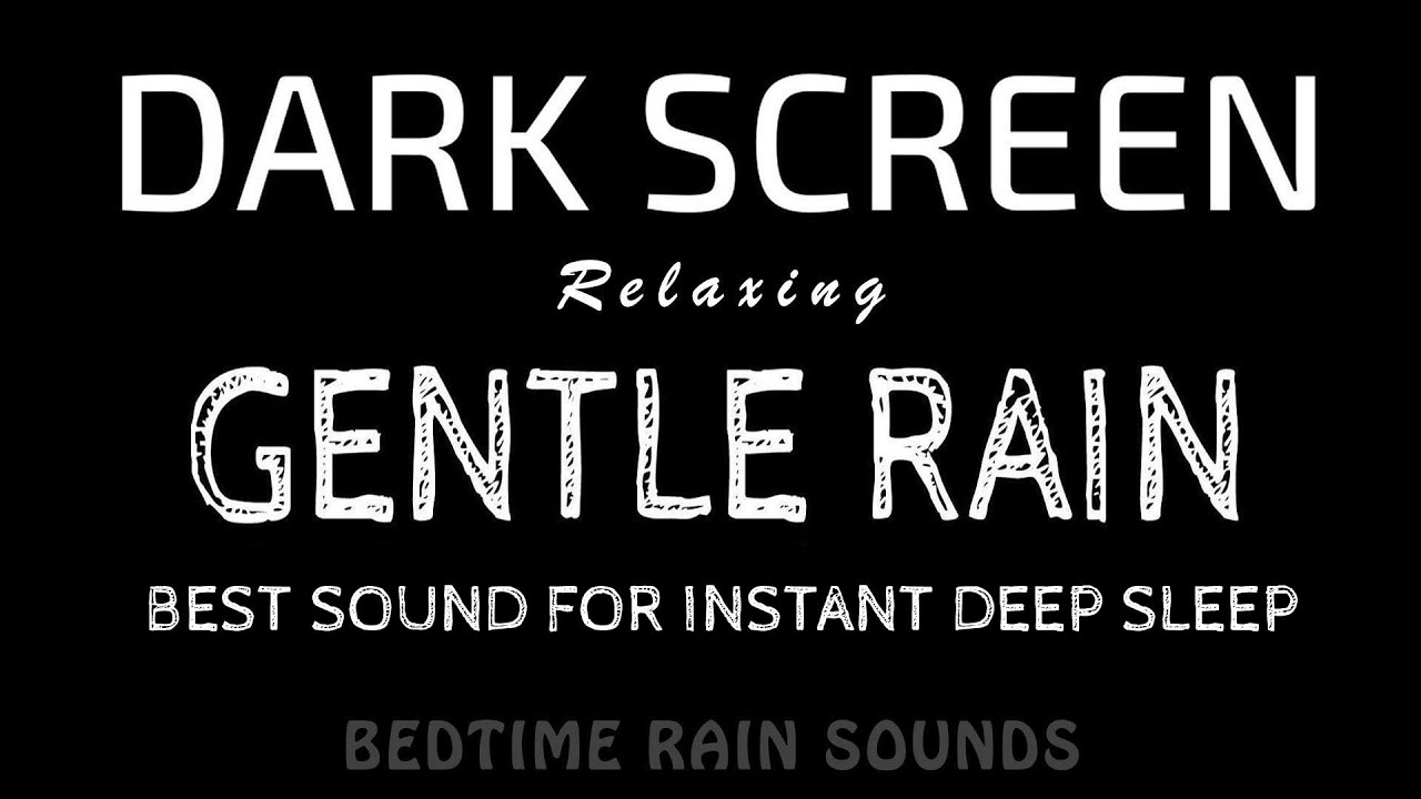 BEST Rain for Instant Sleep! Gentle RAIN Sounds for Easy Deep Sleep | Black Screen