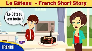Le Gâteau - Best French Short Story to improve French Conversation, listening and Vocabulary