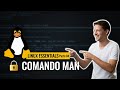 Linux Essentials (Parte 04): Como usar o Comando MAN para entender qualquer ferramenta no Linux