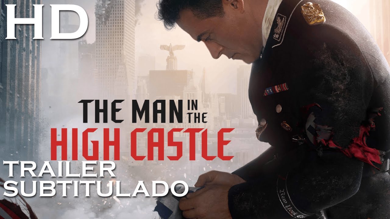 Trailer The Man In The High Castle Español