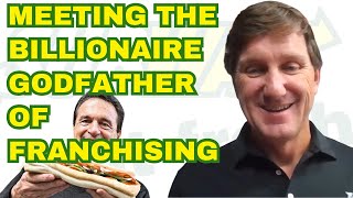 Meeting the Billionaire Godfather of Franchises Fred DeLuca, founder of Subway