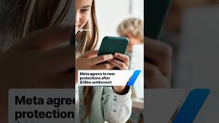 Meta agrees new protections for US teens in $18bn settlement