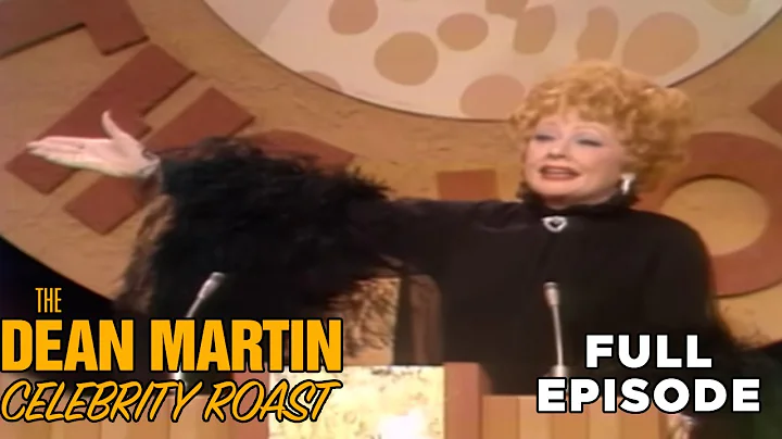 The Dean Martin Celebrity Roasts: Lucille Ball - S...