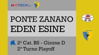 HIGHLIGHTS | Ponte Zanano-Eden Esine 2-1 | 2^ Cat. BS - Girone D | 2° Turno Playoff