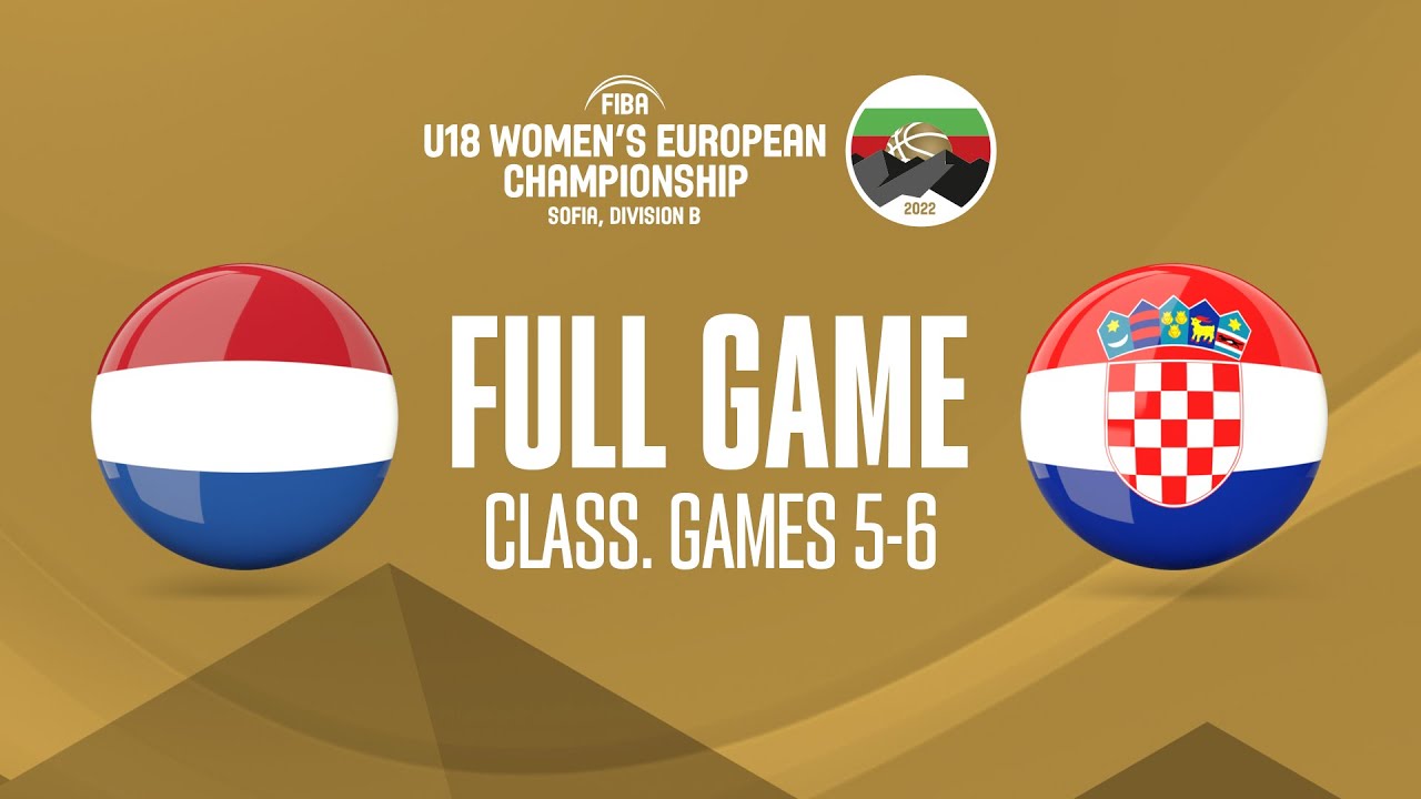 Netherlands v Croatia | Full Basketball Game | FIBA U18 Women's European Championship 2022