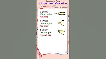 Từ vựng tiếng Trung về các dụng cụ sửa chữa cơ khí- P7