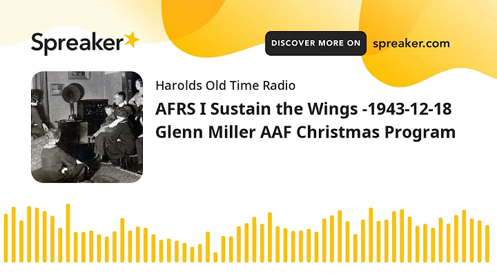 AFRS I Sustain the Wings -1943-12-18 Glenn Miller ...