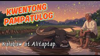 KWENTONG PAMPATULOG | Kalabaw at Alitaptap -Tagalog Bedtime Stories for Adults, Relaxing and Calming