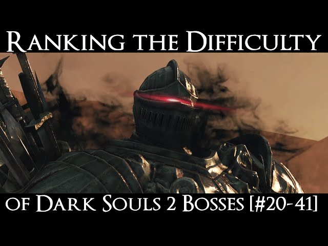 I RANKED all 41 Bosses in DARK SOULS 2 - Pt 2 [#20 - #1] 