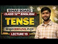 Bihar board class 12th english grammar tense | Lecture 9 | Class 12th English | Zero to Advanced