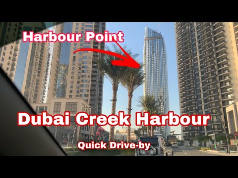 Dubai Creek Harbour Quick Drive-by, Harbour Point , Creek Edge , Bayshore , Cove, Palace , 17iCon
