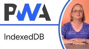 IndexedDB - Progressive Web App Training