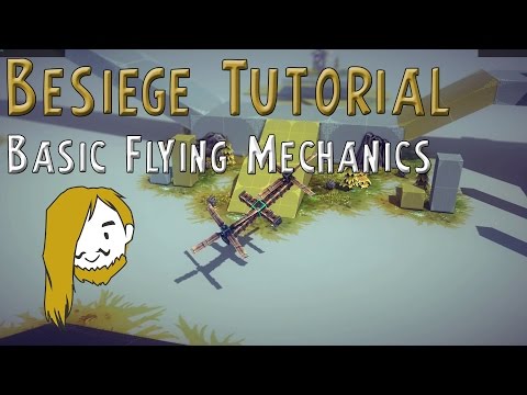 Besiege Flying Machine Tutorial | The Basics of Vertical Flight