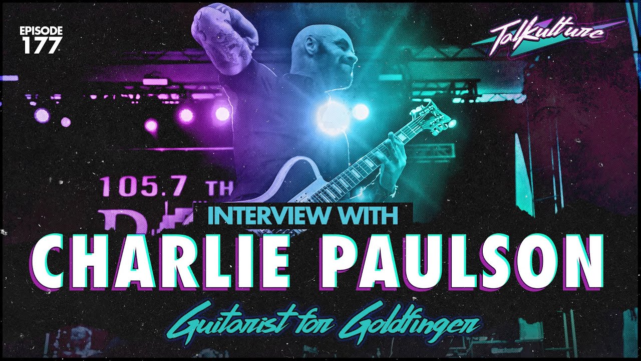 Episode 177 - Musician CHARLIE PAULSON (Goldfinger)