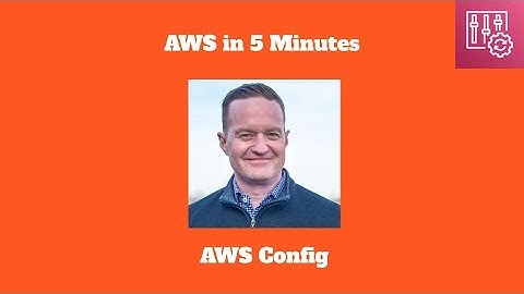 AWS in 5 Minutes: AWS Config