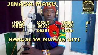 JINASA MAKU==UJUMBE WA MWANA GITI by Lwenge studio Morogoro (mtimbira)