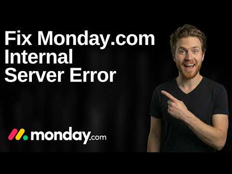 Fix Monday.com Internal Server Error (2026 Easy Guide)