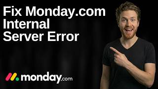 Fix Monday.com Internal Server Error (2026 Easy Guide)