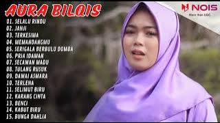 AURA BILQIS   SELALU RINDU   DANGDUT KLASIK   FULL ALBUM