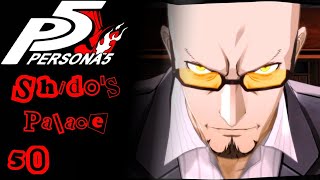 [50] Shidos Palace | Lore Hunter Plays Persona 5 Royal @GamingUniversityUoG