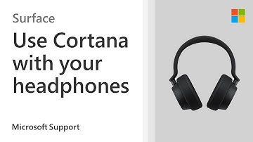 How to use Cortana with your Surface Headphones | Microsoft