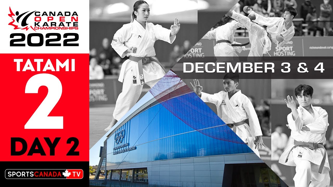 2022 Canada Open Karate Championships DAY 2 Tatami 2 [December 4