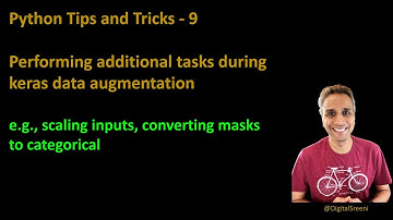 Python tips and tricks - 9: Performing additional tasks during data augmentation in keras