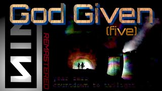 Nine Inch Nails - God Given (CTT Remix) - year zero REMASTERED