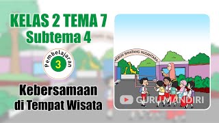 Kelas 2 Tema 7 Subtema 4 Pembelajaran 3