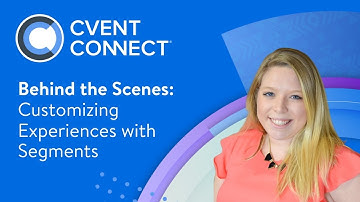 Cvent CONNECT 2025 Behind the Scenes: Customizing experiences with audience segments