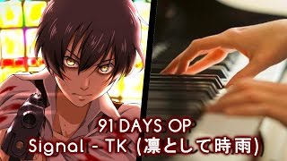 91 Days OP - SIGNAL - TK from 凛として時雨 FULL 【Piano】 chords